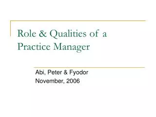 Role &amp; Qualities of a Practice Manager