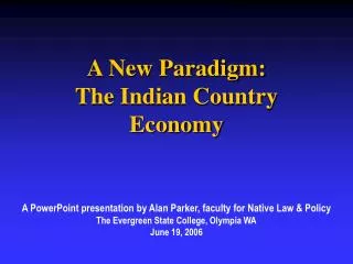 A New Paradigm: The Indian Country Economy