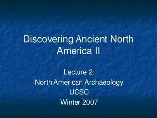 Discovering Ancient North America II