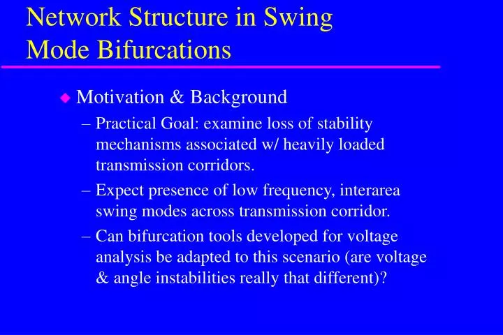 network structure in swing mode bifurcations