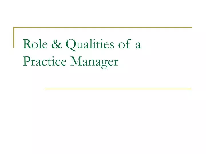role qualities of a practice manager