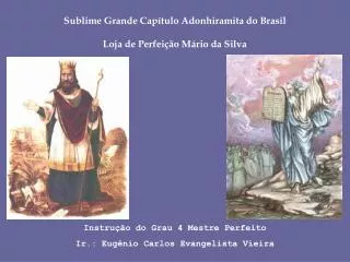 Sublime Grande Capítulo Adonhiramita do Brasil Loja de Perfeição Mário da Silva