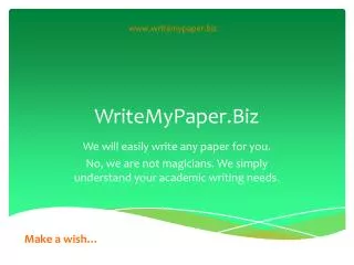 Any Academic Writing Wish Comes True With WriteMyPaper.biz