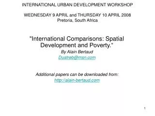 INTERNATIONAL URBAN DEVELOPMENT WORKSHOP WEDNESDAY 9 APRIL and THURSDAY 10 APRIL 2008 Pretoria, South Africa