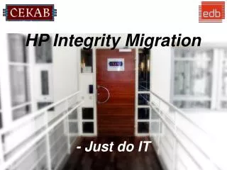 HP Integrity Migration - Just do IT