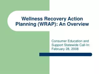 Wellness Recovery Action Planning (WRAP): An Overview