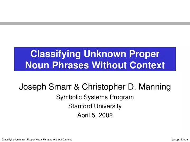 classifying unknown proper noun phrases without context
