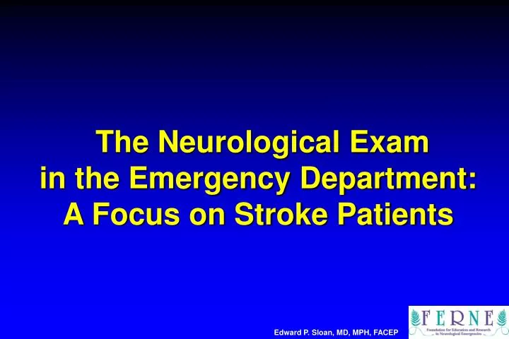 the neurological exam in the emergency department a focus on stroke patients