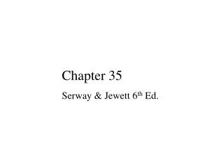 Chapter 35 Serway &amp; Jewett 6 th Ed.