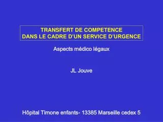TRANSFERT DE COMPETENCE DANS LE CADRE D’UN SERVICE D’URGENCE