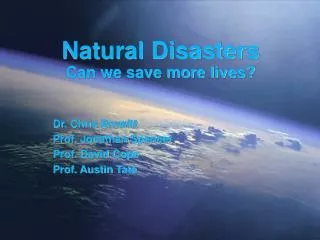 Natural Disasters Can we save more lives?