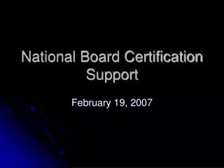 National Board Certification Support