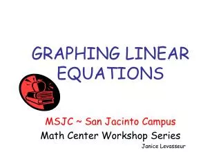 GRAPHING LINEAR EQUATIONS
