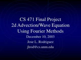 CS 471 Final Project 2d Advection/Wave Equation Using Fourier Methods