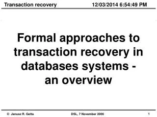 Formal approaches to transaction recovery in databases systems - an overview