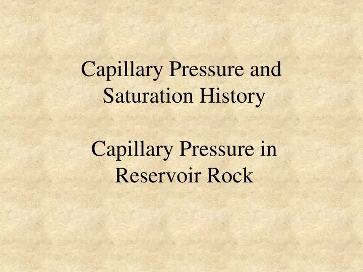 capillary pressure and saturation history capillary pressure in reservoir rock