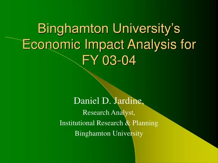 binghamton university s economic impact analysis for fy 03 04