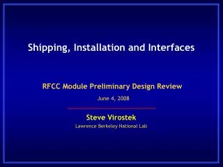 Shipping, Installation and Interfaces