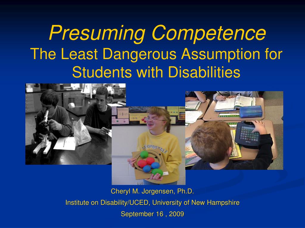 A Danger To Students With Disabilities >> Ppt Presuming Competence The Least Dangerous Assumption For A Danger To Students With Disabilities >> Ppt Presuming Competence The Least Dangerous Assumption For