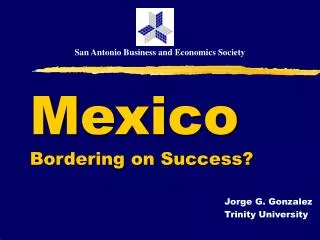 Mexico Bordering on Success?