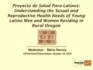 Proyecto de Salud Para Latinos: Understanding the Sexual and Reproductive Health Needs of Young Latino Men and Women Re