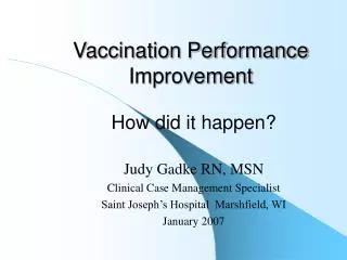 Vaccination Performance Improvement