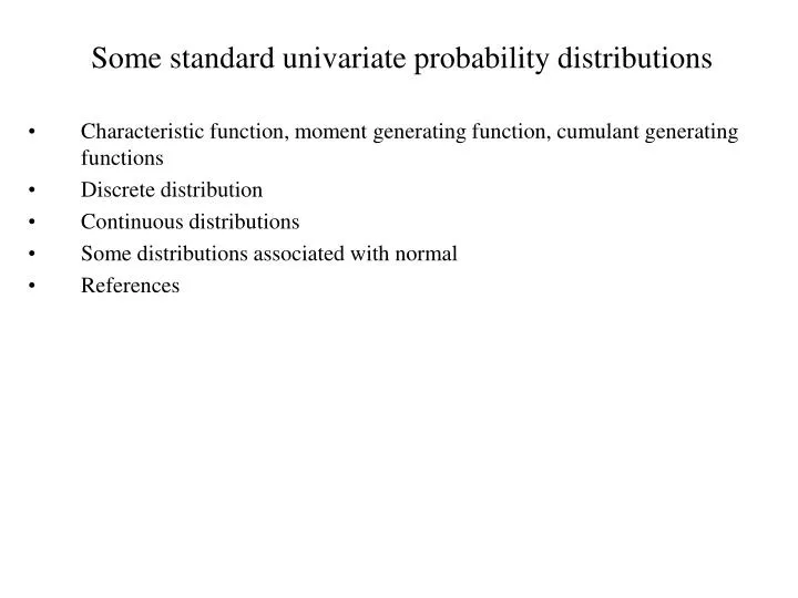 some standard univariate probability distributions