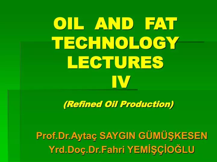oil and fat technology lectures iv refined oil production