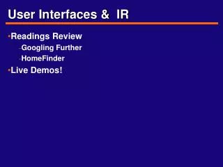 User Interfaces &amp; IR