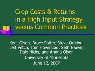 Crop Costs &amp; Returns in a High Input Strategy versus Common Practices