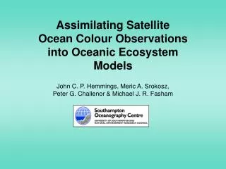 Assimilating Satellite Ocean Colour Observations into Oceanic Ecosystem Models
