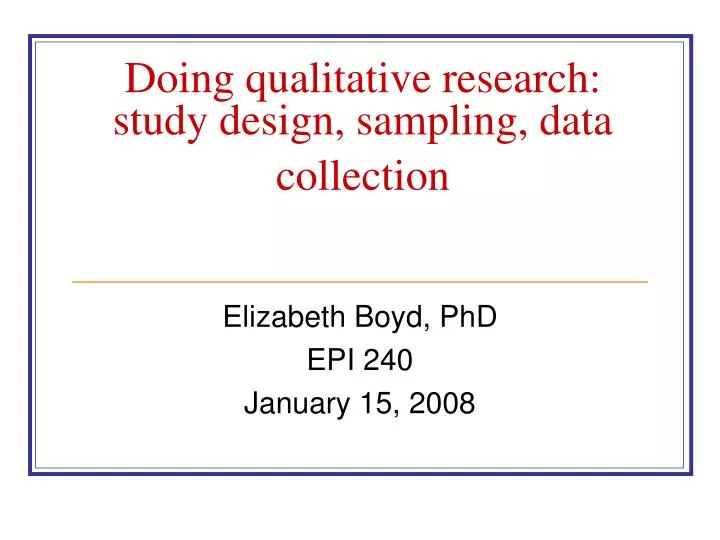 doing qualitative research study design sampling data collection