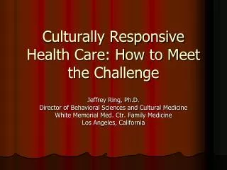 Culturally Responsive Health Care: How to Meet the Challenge