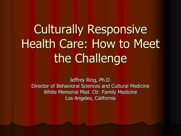 culturally responsive health care how to meet the challenge