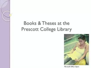 Books &amp; Theses at the Prescott College Library