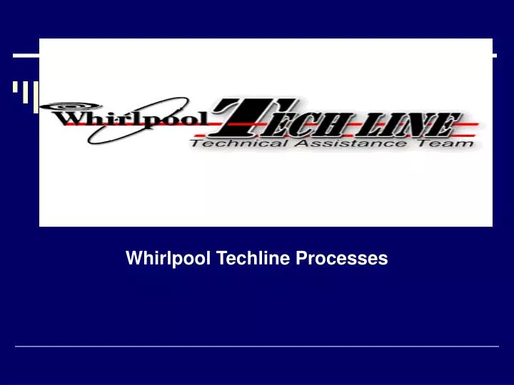 whirlpool techline processes