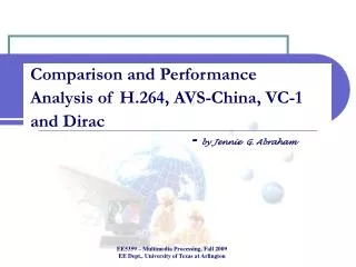Comparison and Performance Analysis of H.264, AVS-China, VC-1 and Dirac