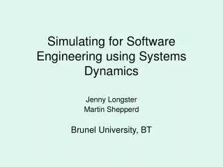 Simulating for Software Engineering using Systems Dynamics
