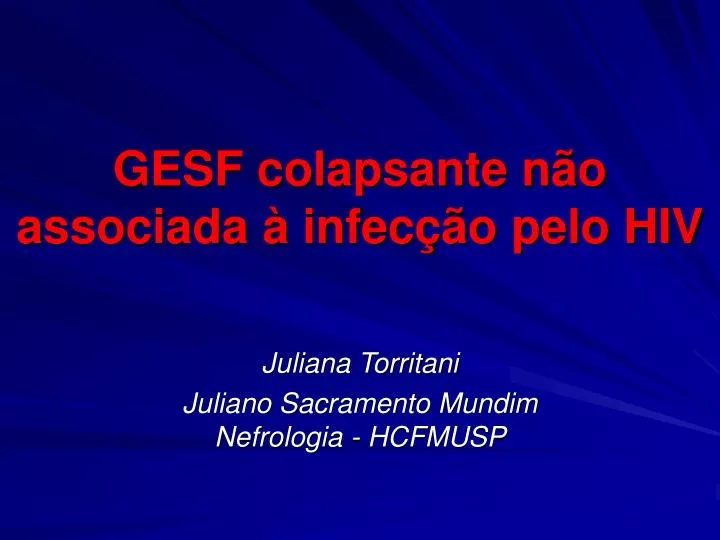 gesf colapsante n o associada infec o pelo hiv