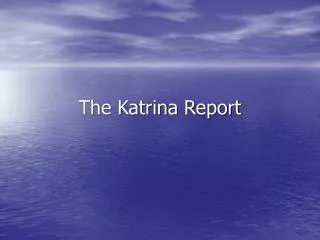 The Katrina Report