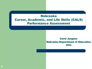 Carol Jurgens Nebraska Department of Education 2004