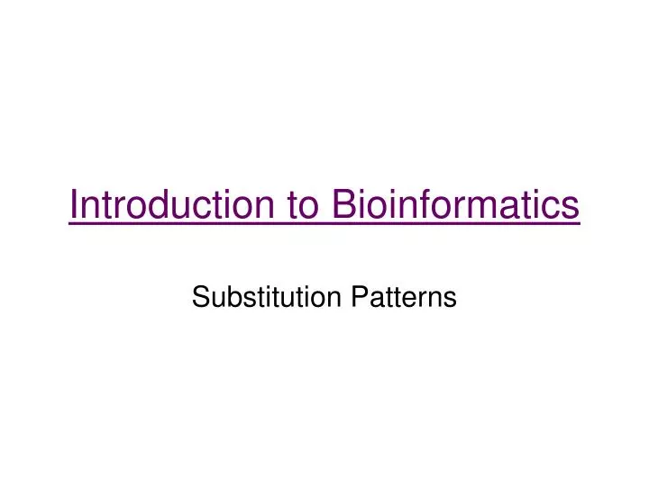 introduction to bioinformatics