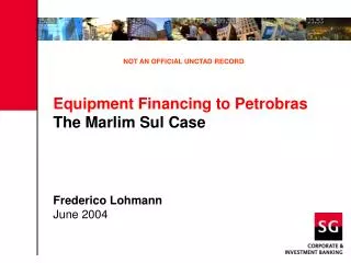 Equipment Financing to Petrobras The Marlim Sul Case