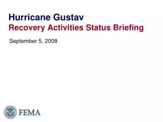 Hurricane Gustav Recovery Activities Status Briefing