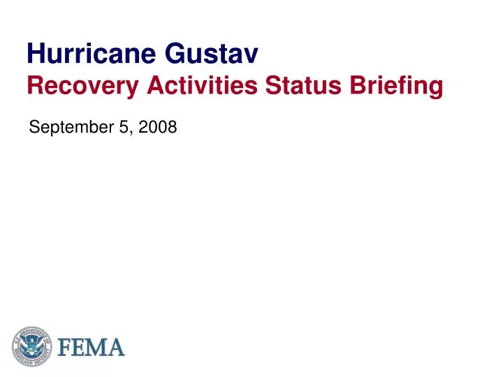 hurricane gustav recovery activities status briefing