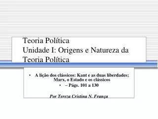 Teoria Política Unidade I: Origens e Natureza da Teoria Política