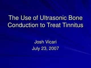 The Use of Ultrasonic Bone Conduction to Treat Tinnitus