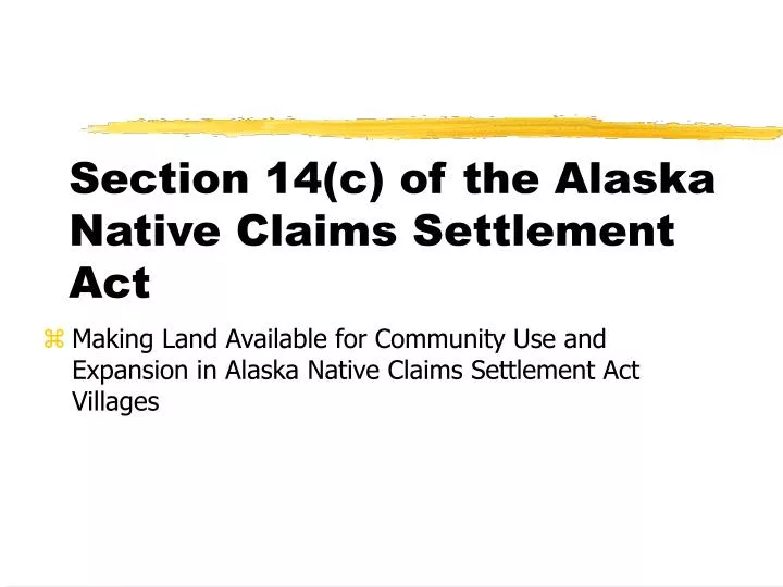 section 14 c of the alaska native claims settlement act
