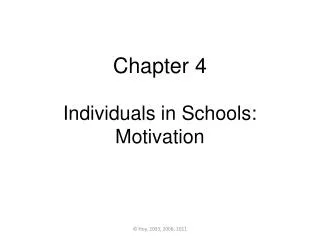 Chapter 4 Individuals in Schools: Motivation