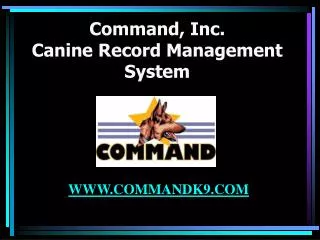 Command, Inc. Canine Record Management System